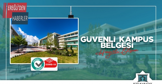 Konya’da “Güvenli Kampüs Belgesi’ni alan ilk üniversite ‘KTO Karatay’