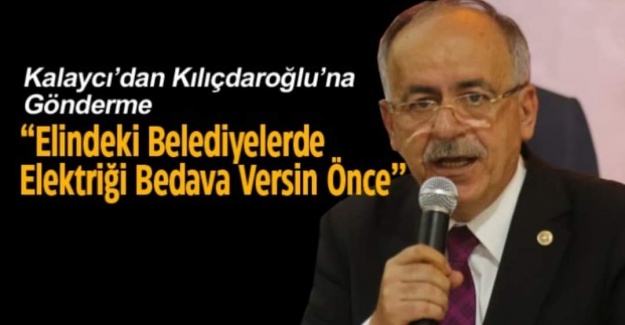Kalaycı Kılıçdaroğlu'na yüklendi